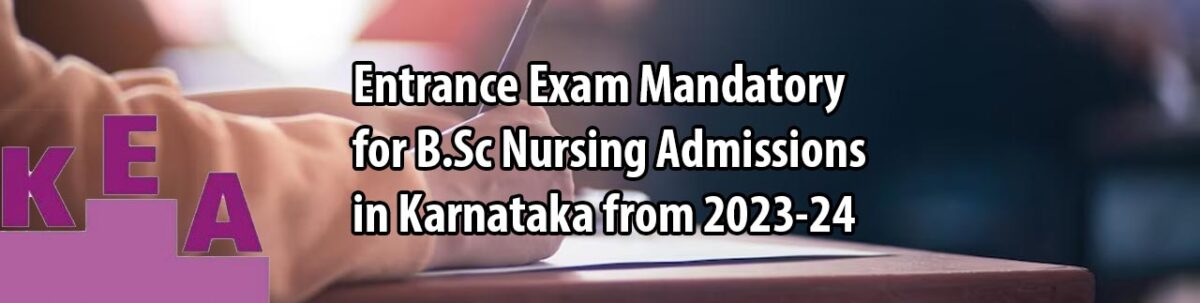 Entrance Exam Mandatory for B.Sc Nursing Admissions in Karnataka from 2023-24